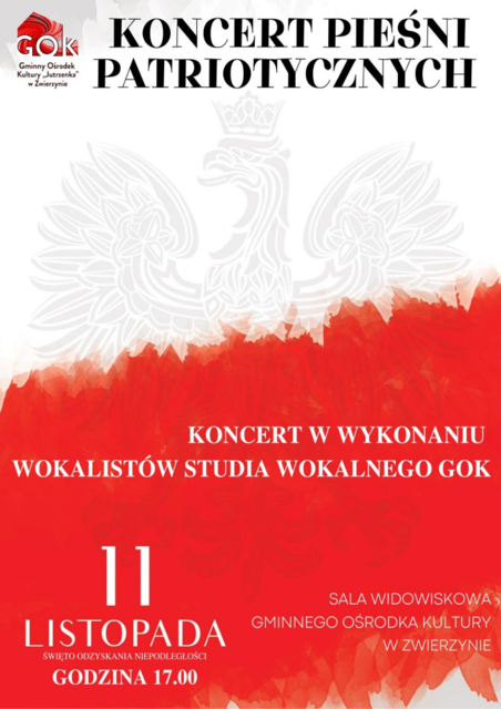 Plakat Koncert Pieśni Patriotycznych 11.11.2023 o 17:00 w GOK Zwierzyn